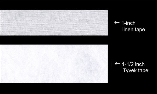 1 inch linen tape and 1-1/2 inch tyvek tape comparison